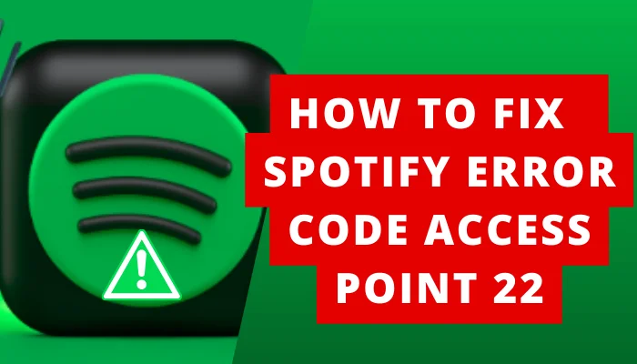 Fix Spotify error code access point 22 featured image on spotify error code access point 22