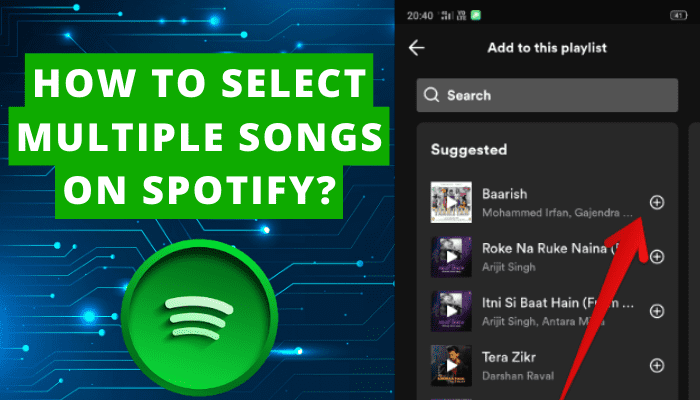 How to Select Multiple Songs on Spotify? [Quickly select]